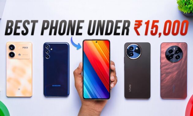 Best Mobile phones under 15000 in India