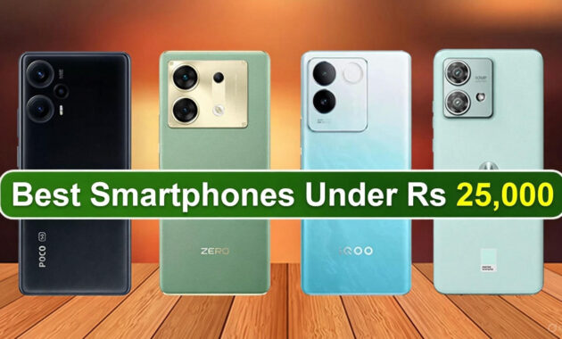 Best Mobile Phones Under 25000 in India Best Mobile Phones Under 25000